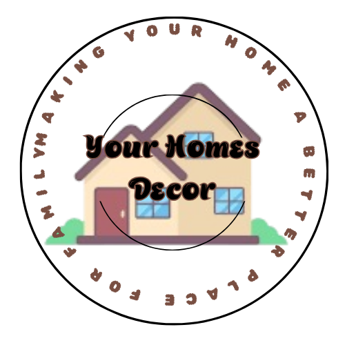 Your Homes Decor
